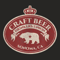 Craft Beer Drinkers Union   Sonoma California T Shirt Ladies Fitted T-shirt | Artistshot