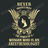 Never Underestimate The Anesthesiologist Women's Triblend Scoop T-shirt | Artistshot