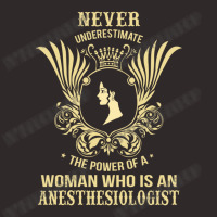 Never Underestimate The Anesthesiologist Racerback Tank | Artistshot