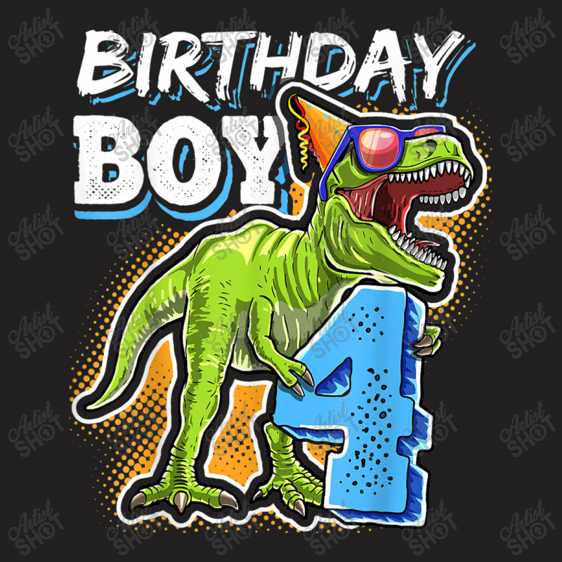 Birthday Boy 4 4th Birthday T Rex Dinosaur Party Gift Boys For Men Wom T-shirt | Artistshot