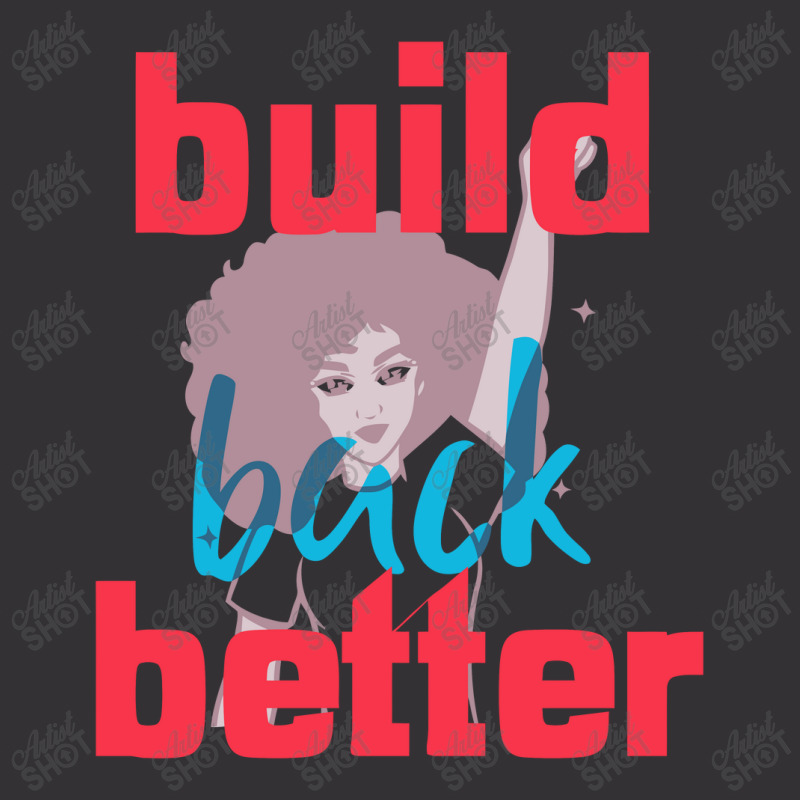 Build Back Better Vintage Hoodie | Artistshot