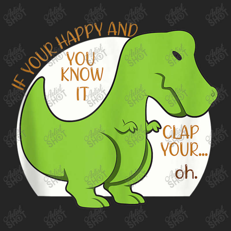 Dinosaur If You're Happy And You Know It Clap Your Oh T Rex Vintage Re 3/4 Sleeve Shirt | Artistshot