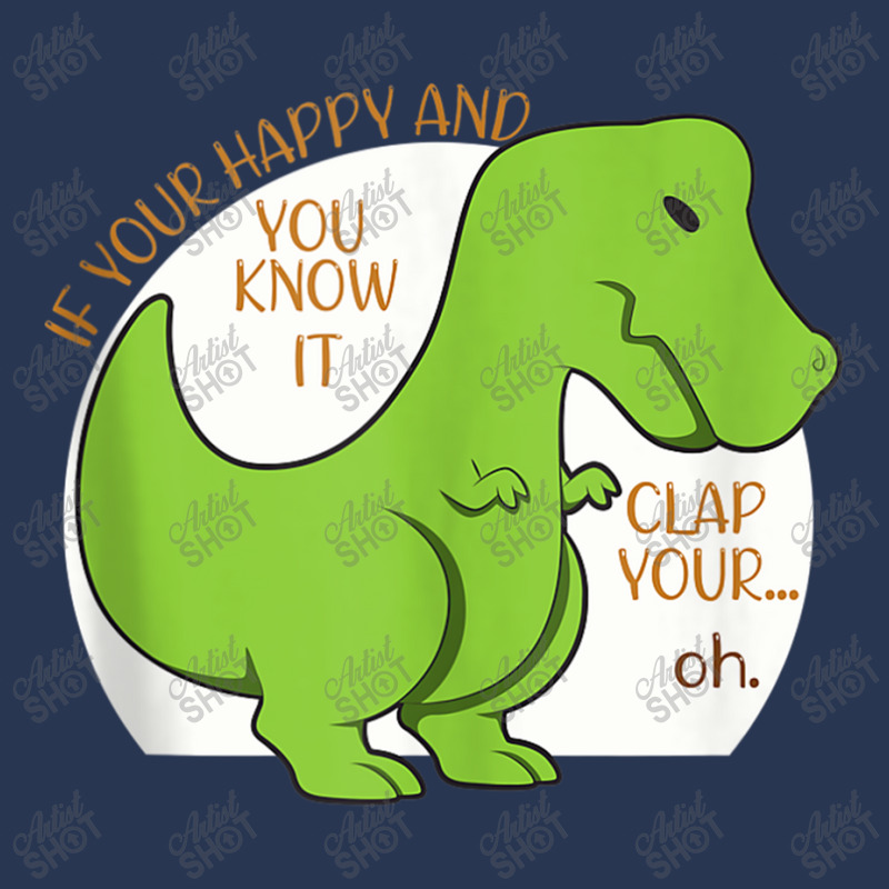 Dinosaur If You're Happy And You Know It Clap Your Oh T Rex Vintage Re Men Denim Jacket | Artistshot