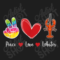 Deep Ocean Crustacean Sea Born Creatures Peace Love Lobster My Favorit Classic T-shirt | Artistshot