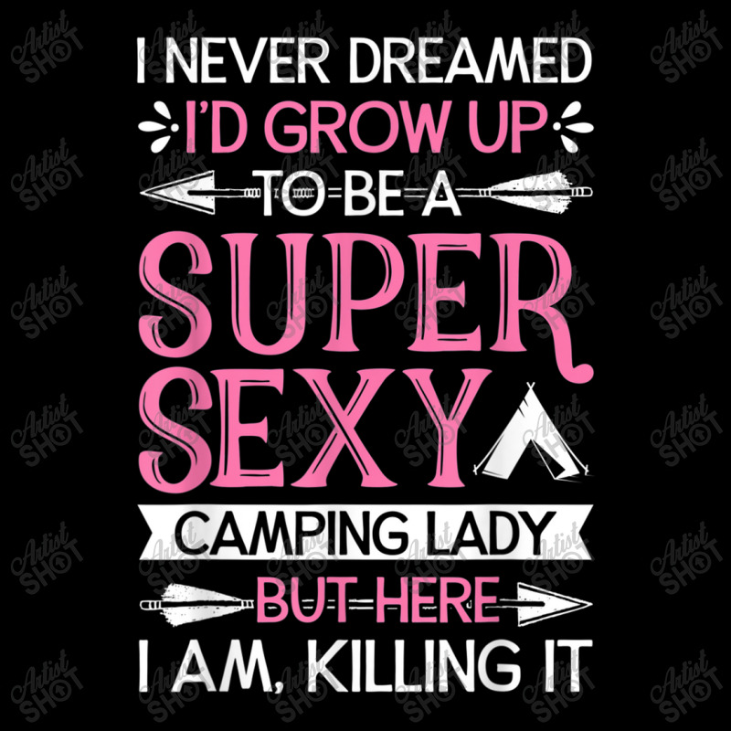 Super Sexy Camping Lady T Women Funny Camper Tee Gifts Painting Adjustable Cap by HailieDesign | Artistshot