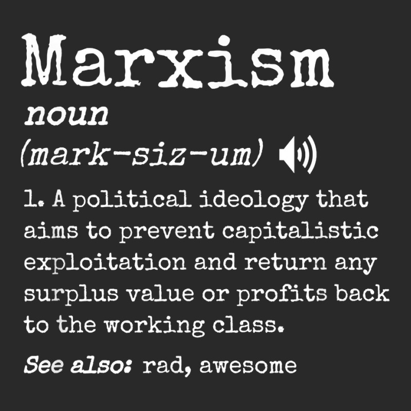 Democratic Socialism Rad Karl Marx Funny Marxism Definition T Shirt Toddler T-shirt by sugruewxrivestsxe | Artistshot