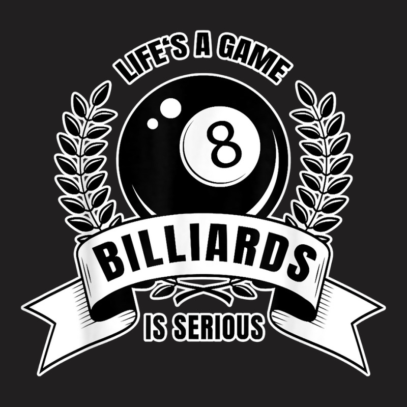 Billiards Saying For Billiard Player T Shirt T-shirt | Artistshot