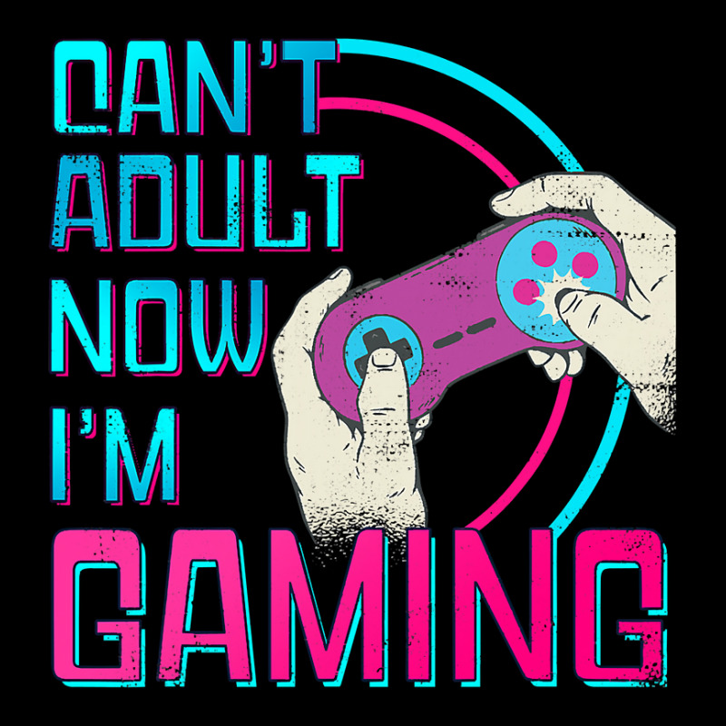 Can't Adult Now I'm Gaming  Controller Funny Video Games Pocket T-shirt | Artistshot