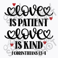 Love Is Patient Love Is Kind T-shirt | Artistshot