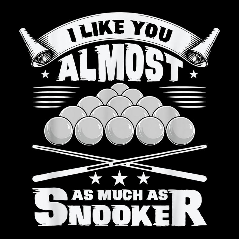 I Like You Almost As Much As Snooker Pool Billiard Snooker T Shirt Fleece Short | Artistshot