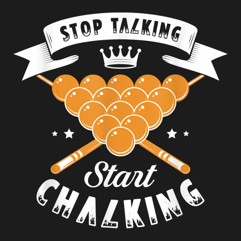 Stop Talking Start Chalking For A Billiard Billiards Cue T Shirt Hoodie & Jogger Set | Artistshot