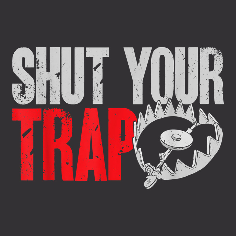 Trapping Shut Your Trap Hunting Trapper T Shirt Vintage Hoodie And Short Set | Artistshot