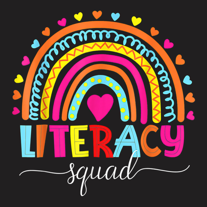 Literacy Squad Reading Teacher Rainbow Back To School T Shirt T-Shirt by uekirstockpg | Artistshot