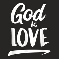 God Is Love  Modern Lettering T Shirt & Gift S000136 Ladies Fitted T-shirt | Artistshot