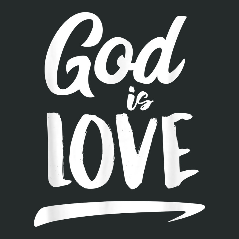 God Is Love  Modern Lettering T Shirt & Gift S000136 Women's Triblend Scoop T-shirt by swaratpoavonabil | Artistshot