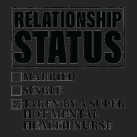 Relationship Status  Taken By Super Hot Mental Health Nurse Premium Unisex Hoodie | Artistshot