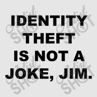 Identity Theft Is Not A Joke, Jim Identity Theft Is Not A Joke Jim Full-length Apron | Artistshot