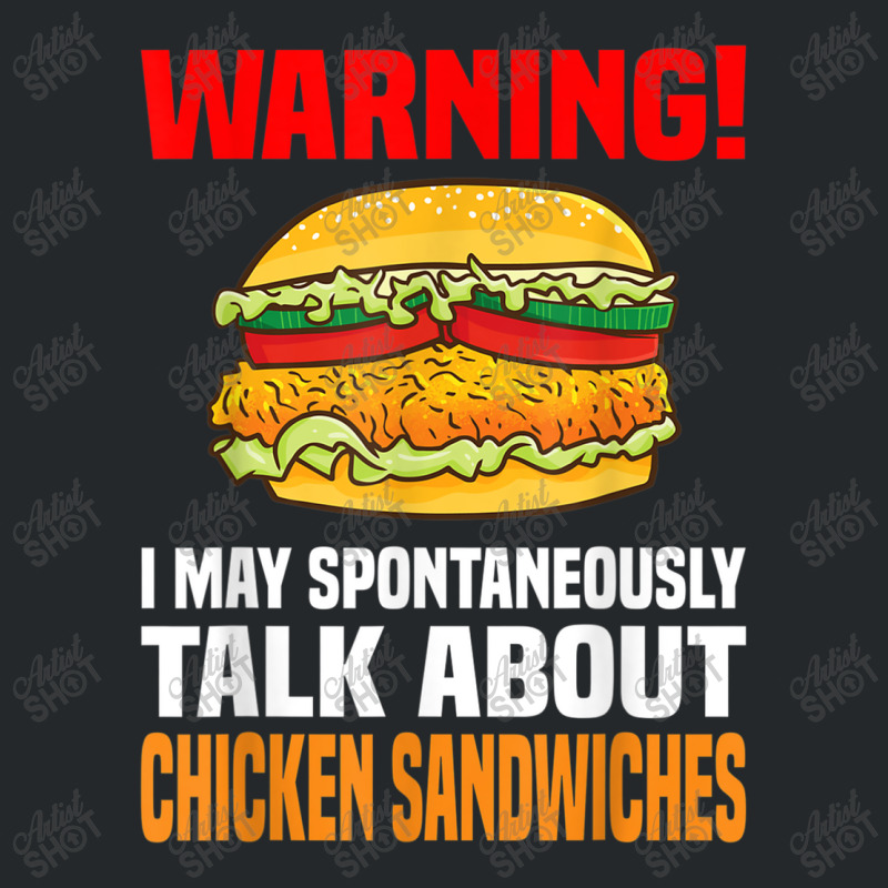 Chicken Sandwich  Funny Talk About Chicken Burgers Crewneck Sweatshirt | Artistshot