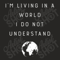 I'm Living In A World I Do Not Understand Design Family Ladies Fitted T-shirt | Artistshot