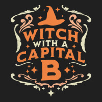 Witch With A Capital B T  Shirt Witch With A Capital B   Halloween Wit Ladies Polo Shirt | Artistshot