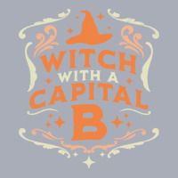 Witch With A Capital B T  Shirt Witch With A Capital B   Halloween Wit Tank Dress | Artistshot