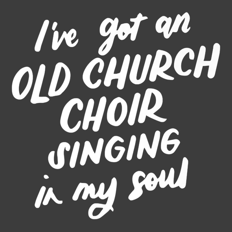 I've Got An Old Church Choir Singing In My Soul Choir Gifts Premium T Men's Polo Shirt | Artistshot