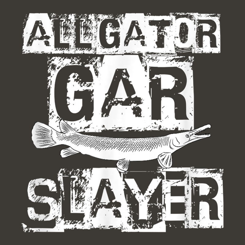 Funny Alligator Gar Saying Freshwater Fishing Gift Idea T Shirt Bucket Hat by koleuuwla | Artistshot