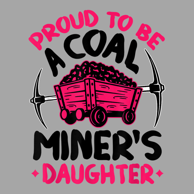 Proud To Be The Daughter Of A Coal Miner Coal Miner Girl T Shirt Toddler Sweatshirt by sowleomballoucgp | Artistshot