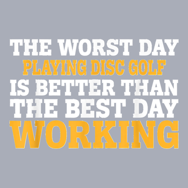 The Worst Day Playing Disc Golf Funny Sarcastic Tank Dress by EaglesonBonnie | Artistshot