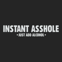 Instant Asshole Just Add Alcohol Unisex Hoodie | Artistshot