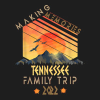 Family Trip 2022 Tennessee Memories Vacation Camping T Shirt Classic T-shirt | Artistshot