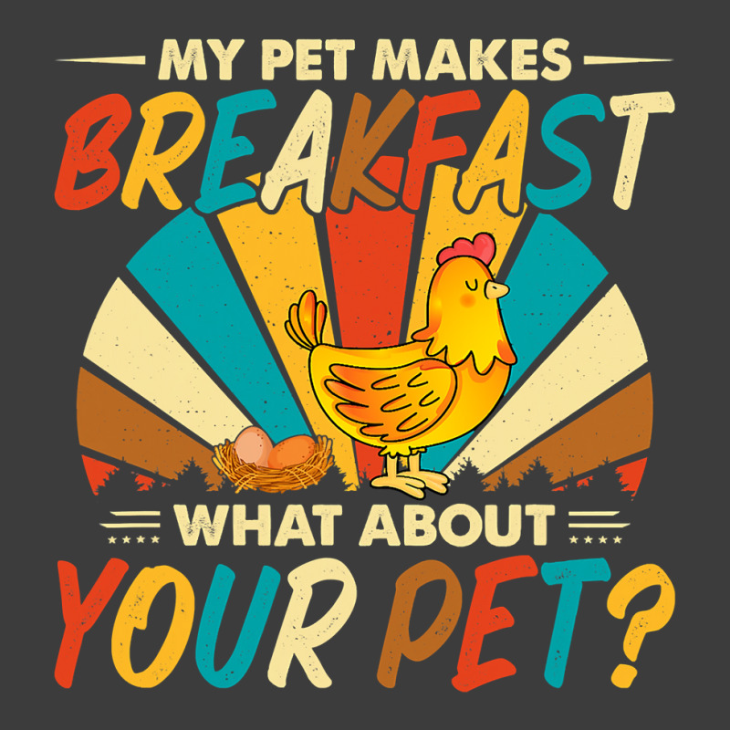 My Pet Makes Breakfast What About Your Pet Chicken Lover 55 Men's Polo Shirt by pester | Artistshot