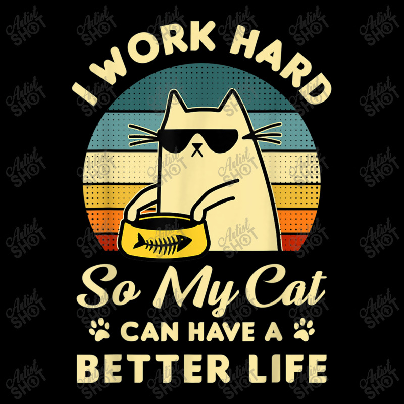 I Work Hard So My Cat Can Have A Better Life Cat Lover T Shirt Copy Maternity Scoop Neck T-shirt by Jeremy_Hutson | Artistshot