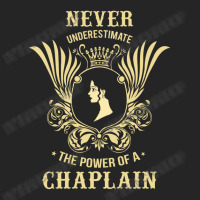 Never Underestimate The Power Of A Chaplain Unisex Hoodie | Artistshot