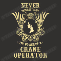 Never Underestimate The Power Of A Crane Operator Champion Hoodie | Artistshot