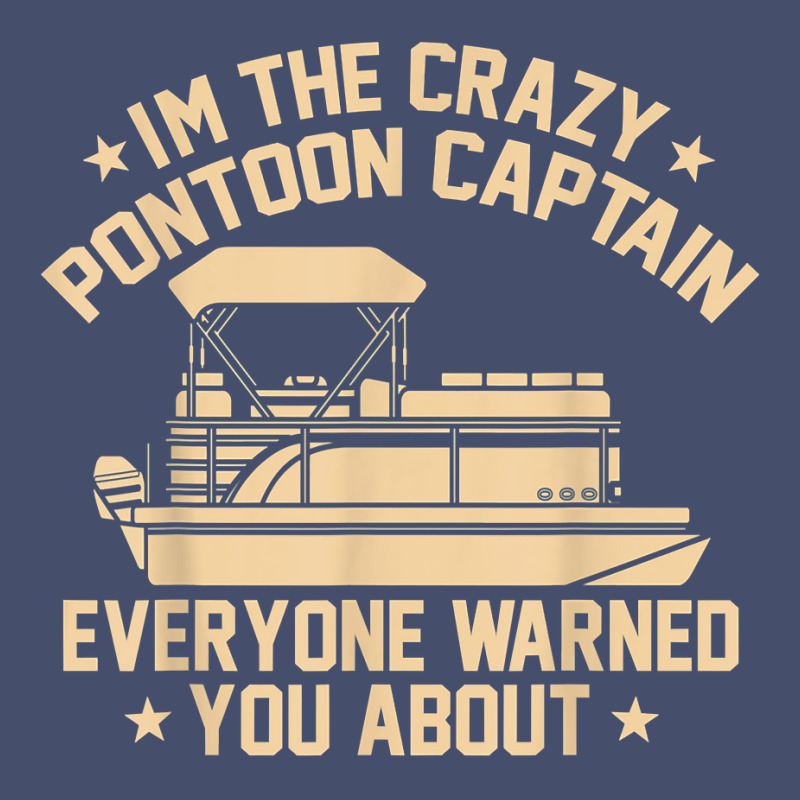 I'm The Crazy Pontoon Captain Pontoon Boat Pontooning Gift T Shirt Vintage Short | Artistshot