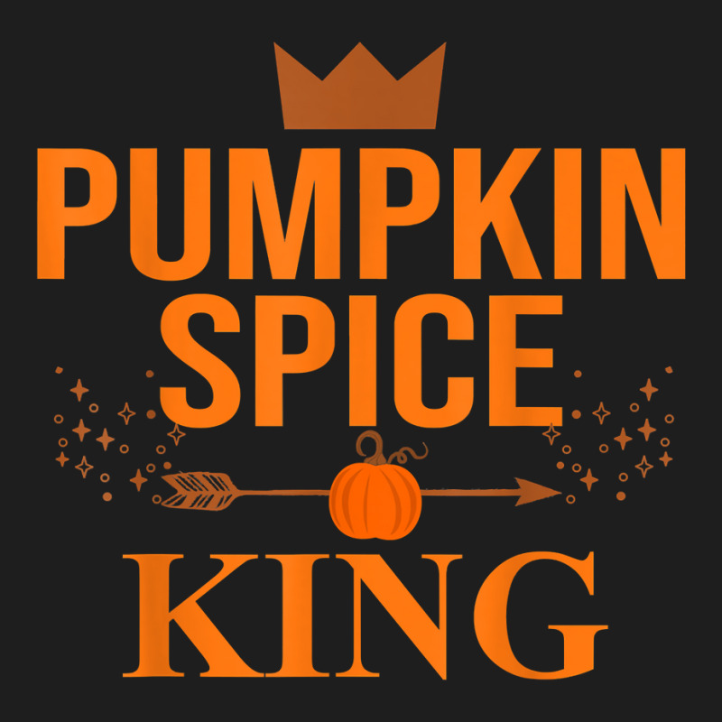 Pumpkin Spice King Coffee Lover Halloween & Thanksgiving T Shirt Classic T-shirt | Artistshot