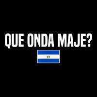 Que Onda Maje Salvadoran Slang El Salvador Flag T Shirt Pocket T-shirt | Artistshot