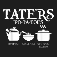 Taters Po Ta Toes T Shirt Classic T-shirt | Artistshot