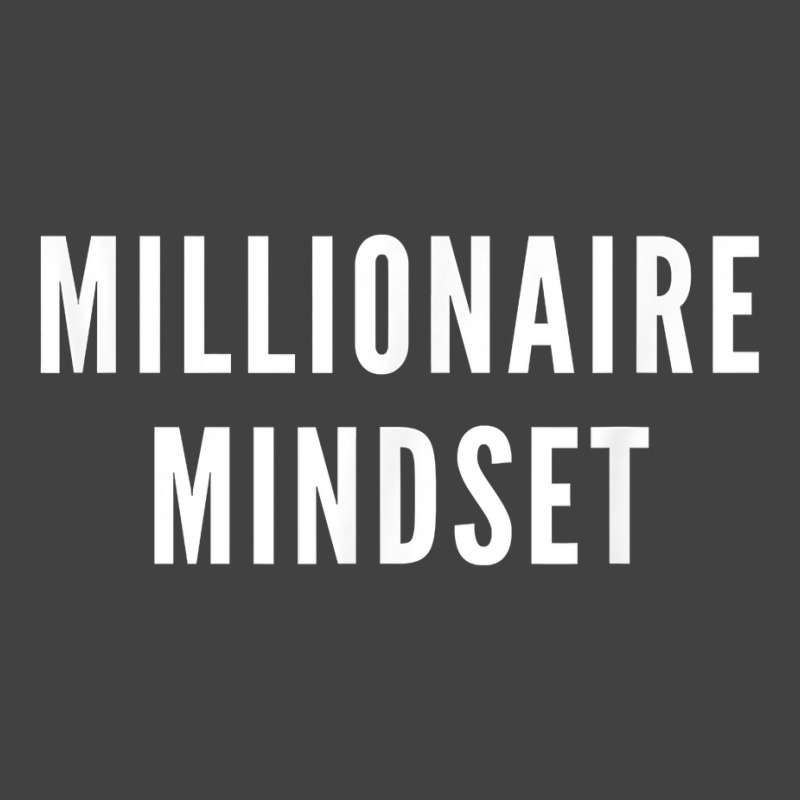 Millionaire Mindset Shirt For Successful Entrepreneurs Vintage T-Shirt by smarrgialarc | Artistshot