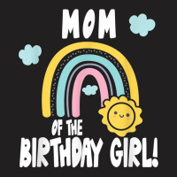 Rainbows & Sunshine Birthday Party Mom Of The Birthday Girl T Shirt T-shirt | Artistshot