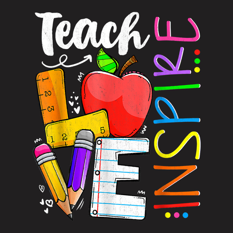 Teach Love Inspire Funny Back To School Prek Kinder Teachers T Shirt T-shirt | Artistshot