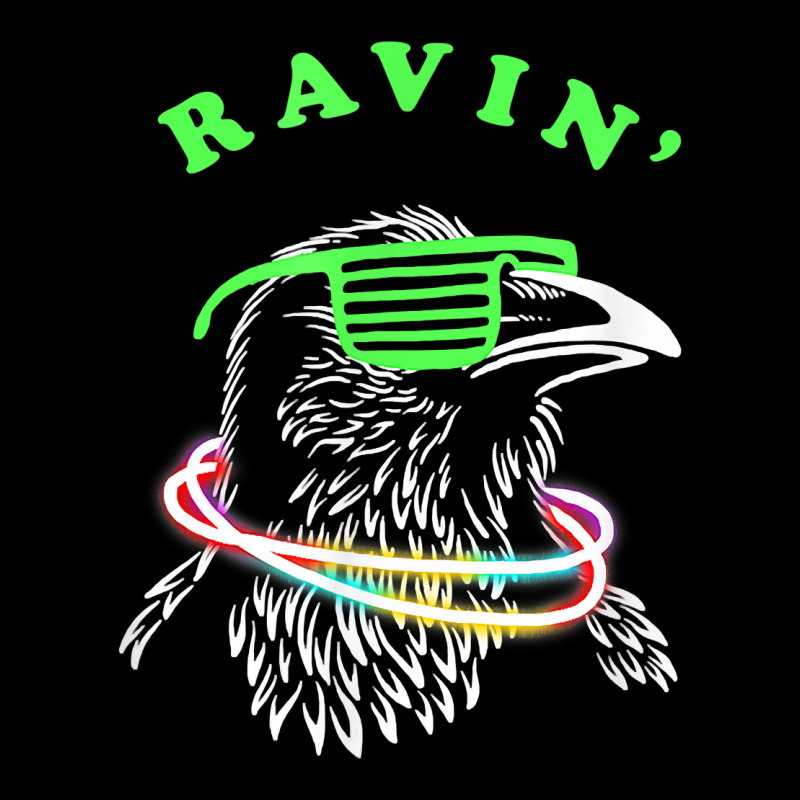 Ravin Raven Rave Party Neon Bird Funny Tee T Shirt Zipper Hoodie | Artistshot