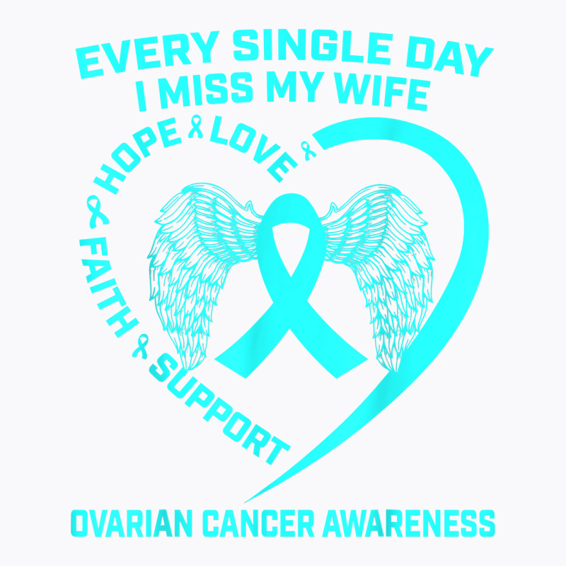 Teal Ribbon In Memory Of My Wife Ovarian Cancer Awareness T Shirt T-shirt | Artistshot