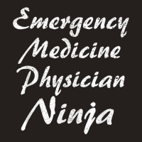 Emergency Medicine Physician Tshirt Occupation Work T Shirt Tank Top | Artistshot