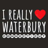 I Really Love (heart) Waterbury Connecticut T Shirt Ladies Fitted T-shirt | Artistshot