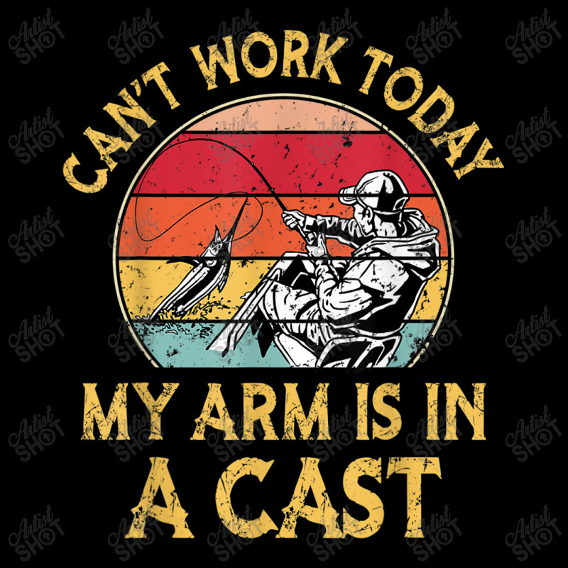 Fisherman, I Can't Work Today My Arm Is In A Cast, Funny T Shirt Copy Fleece Short | Artistshot