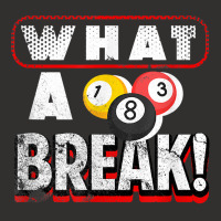 What A Break Pool Billiards Quote One Three And Eight Balls T Shirt Champion Hoodie | Artistshot