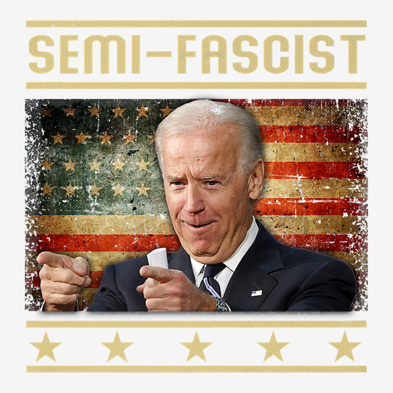 Semi Fascist Funny Political Humor Biden Quote Retro Us Flag Premium T ...