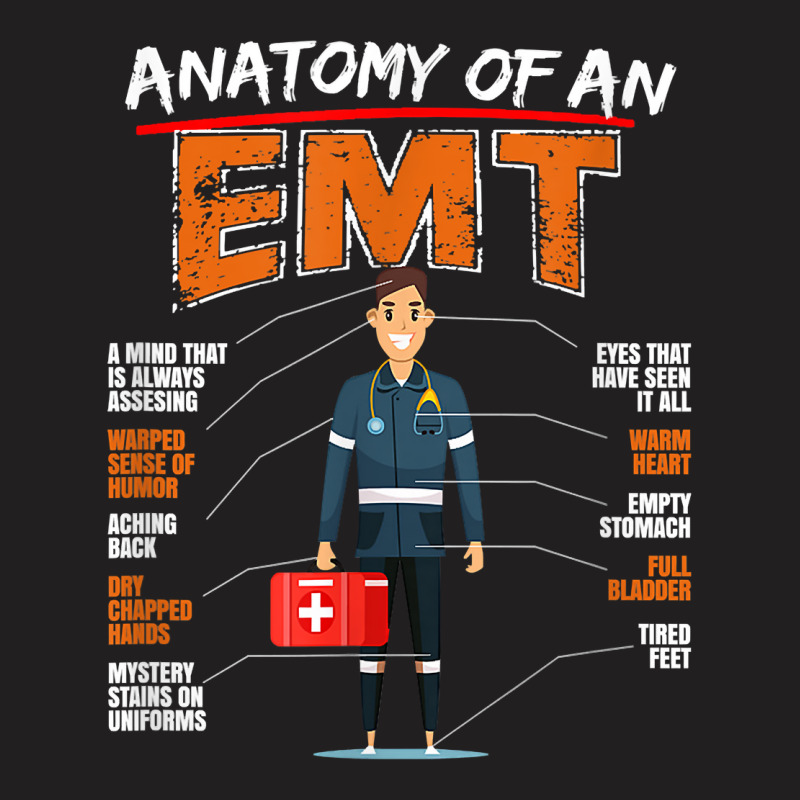 Anatomy Of Emt Ems Emergency Medical Technician Health Care T Shirt T-shirt | Artistshot